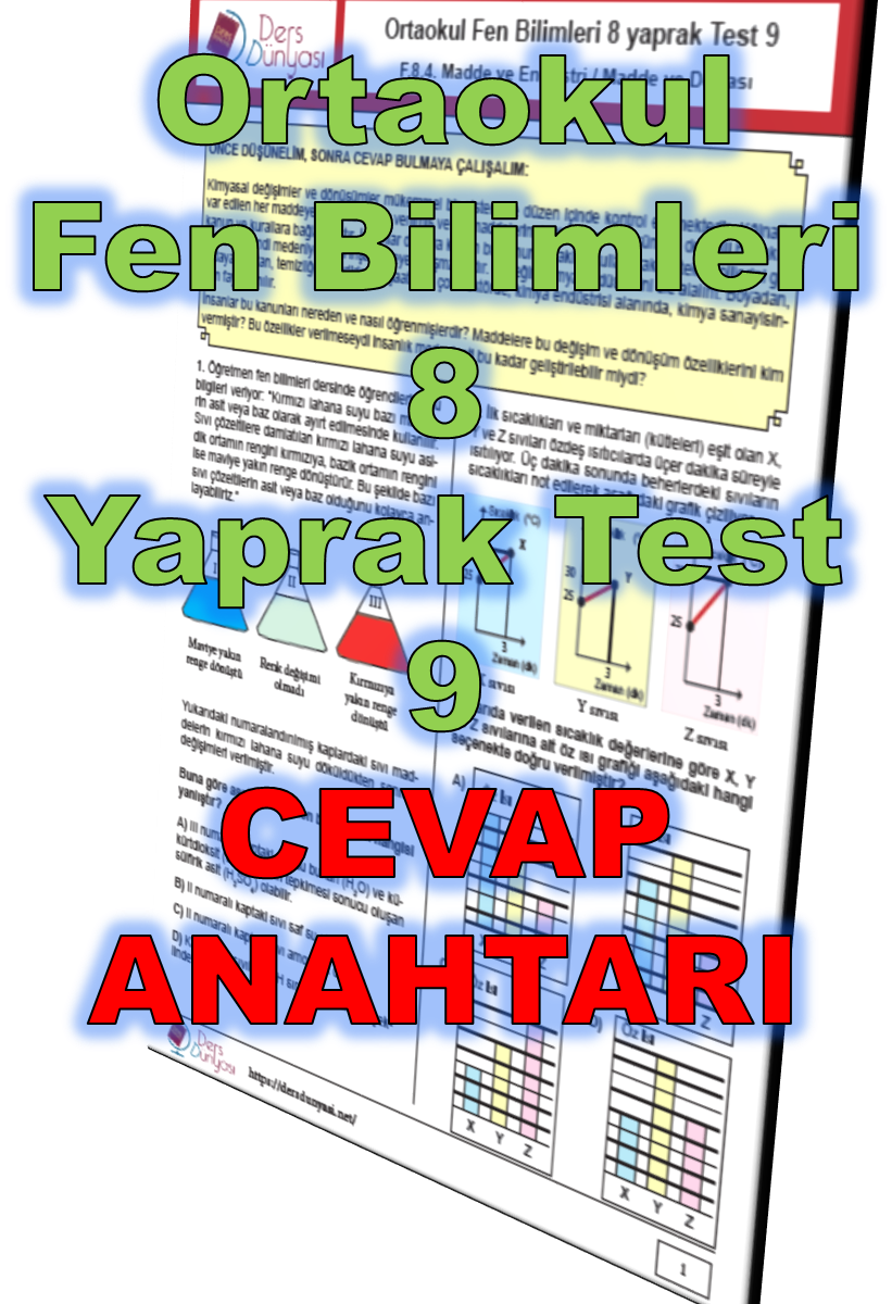 Ortaokul Fen Bilimleri 8. Sınıf Yaprak Test 9 CEVAP ANAHTARI – Madde ve Endüstri / Madde ve Doğası