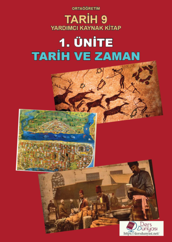 Tarih 9 Yardımcı Kaynak Kitap 1. Ünite: Tarih ve Zaman