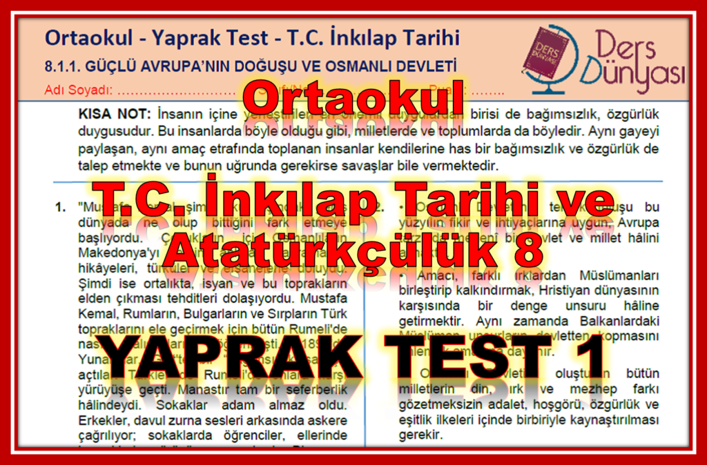Ortaokul T.C.İnkılap Tarihi ve Atatürkçülük 8 Yaprak Testi 8.1.1. GÜÇLÜ AVRUPA’NIN DOĞUŞU VE OSMANLI DEVLETİ
