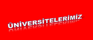 ÜNİVERSİTELERİMİZ