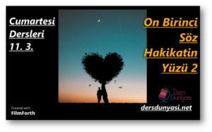 11. 3. Onbirinci Söz Hakikatin Yüzü 2 – Cumartesi Dersleri 11. 3.