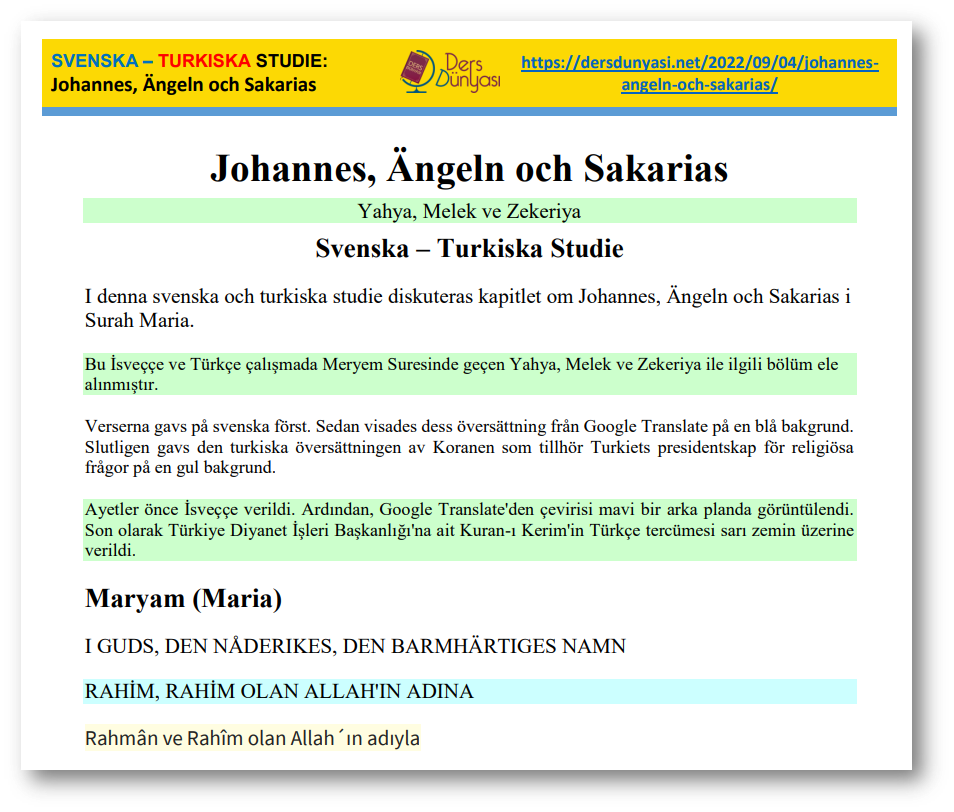I denna svenska och turkiska studie diskuteras kapitlet om Johannes, Ängeln och Sakarias i Surah Maria. Bu İsveççe ve Türkçe çalışmada Meryem Suresinde geçen Yahya, Melek ve Zekeriya ile ilgili bölüm ele alınmıştır.