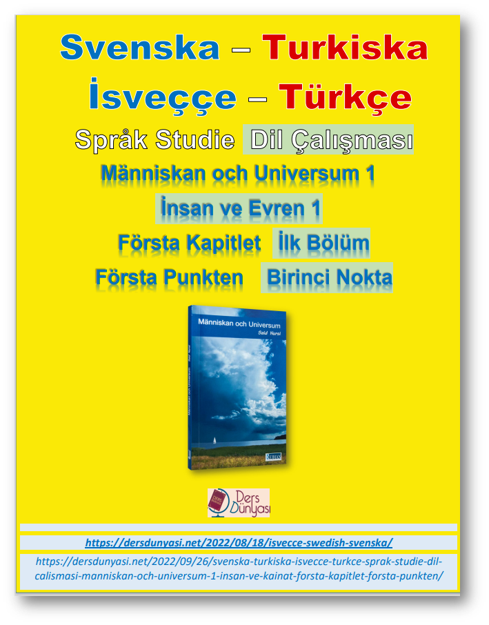 Svenska – Turkiska - İsveççe - Türkçe - språk studie - dil çalışması - Människan och Universum 1 - İnsan ve Kainat - Första Kapitlet - Birinci Mebhas - Första Punkten - Birinci Nokta