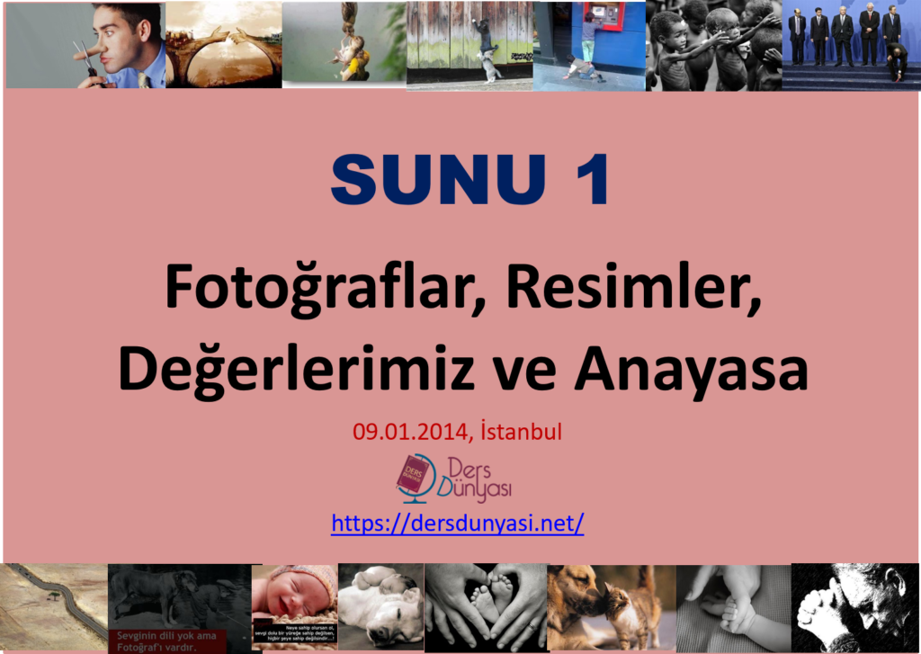 Sunu 1 - Fotoğraflar, Resimler, Değerlerimiz ve Anayasa