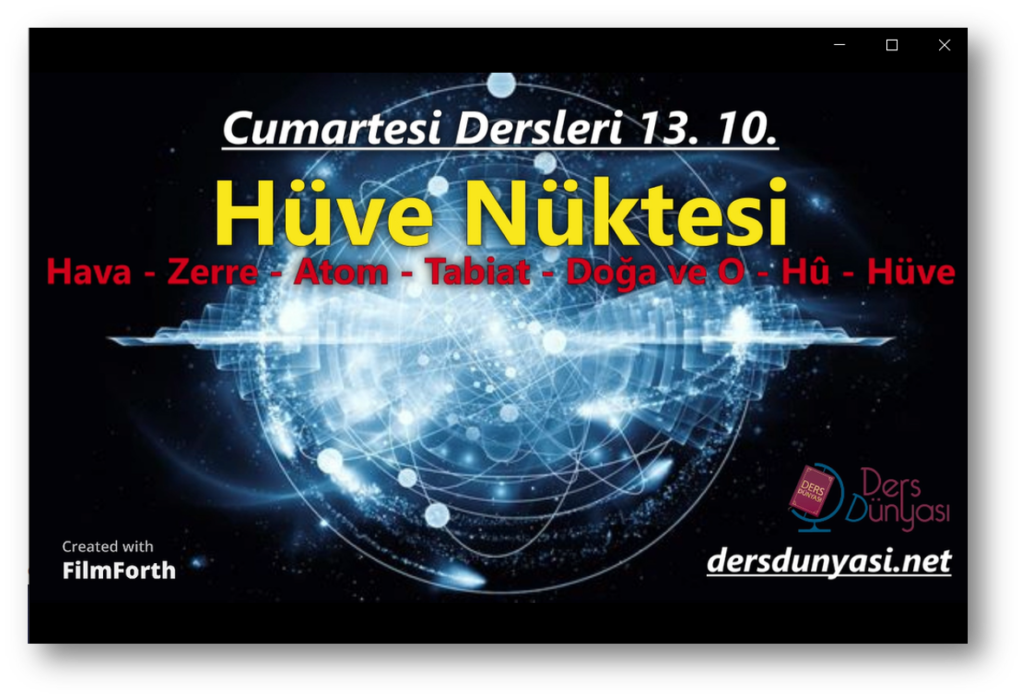 Hava ve O - Hüve Nüktesi - Hava - Zerre - Atom - Tabiat - Doğa ve O - Hû - Hüve - Cumartesi Dersleri 13. 10.