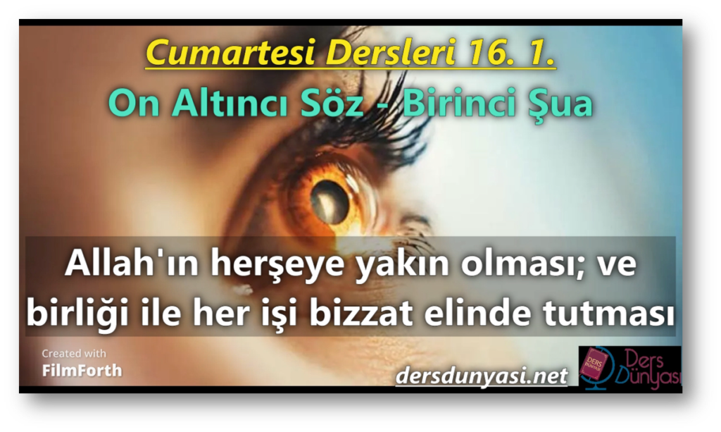 Allah'ın herşeye yakın olması; ve birliği ile her işi bizzat elinde tutması - Cumartesi Dersleri 16. 1.