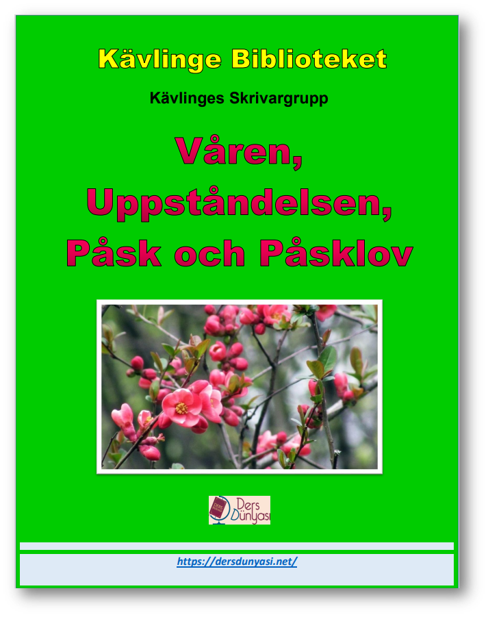 Våren, Uppståndelsen, Påsk och Påsklov - Kävlinge Biblioteket - Kävlinges Skrivargrupp