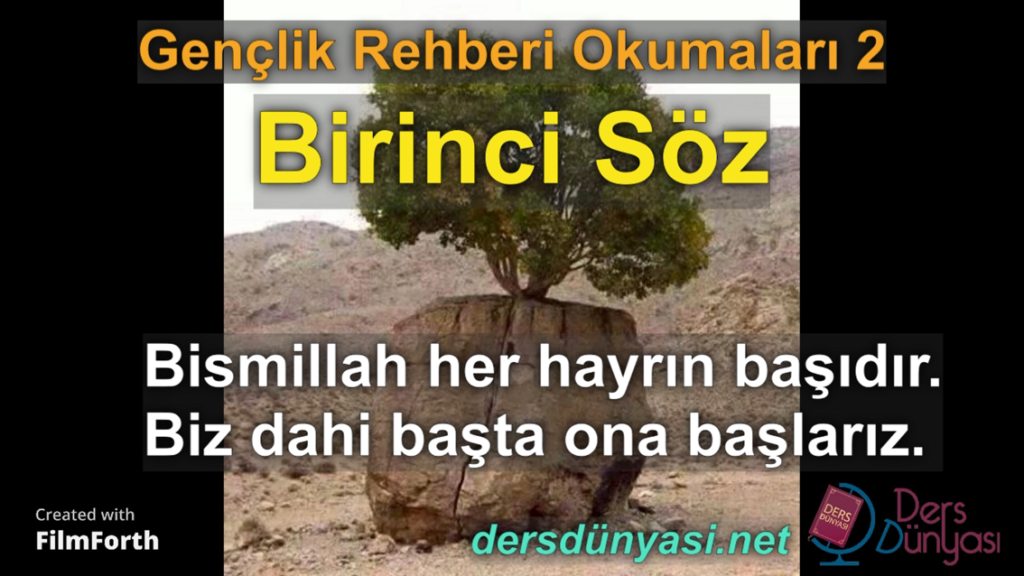 Birinci Söz - Gençlik Rehberi Okumaları 2 - Bismillah her hayrın başıdır. Biz dahi başta ona başlarız.