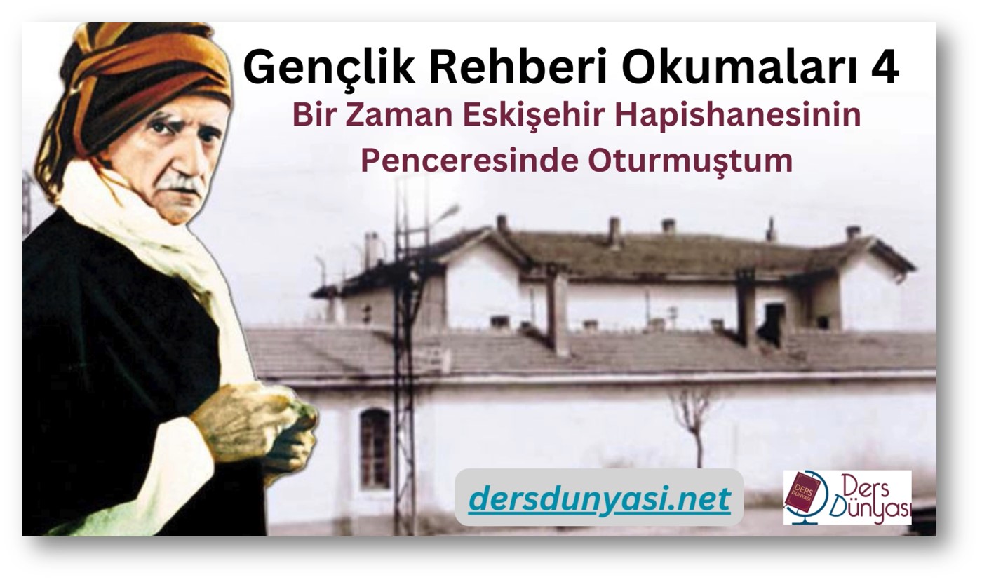 Bir Zaman Eskişehir Hapishanesinin Penceresinde Oturmuştum - Gençlik Rehberi Okumaları 4
