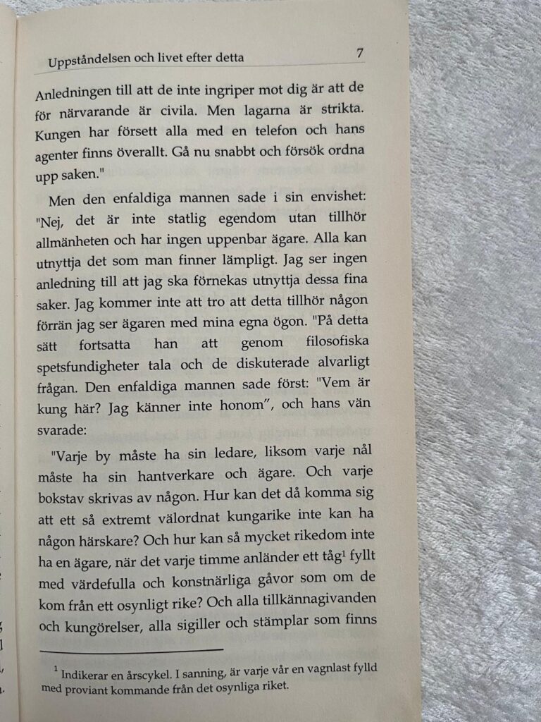 "Varje by måste ha sin ledare, liksom varje nål måste ha sin hantverkare och ägare. Och varje bokstav skrivas av någon. Hur kan det då komma sig att ett så extremt välordnat kungarike inte kan ha någon härskare?