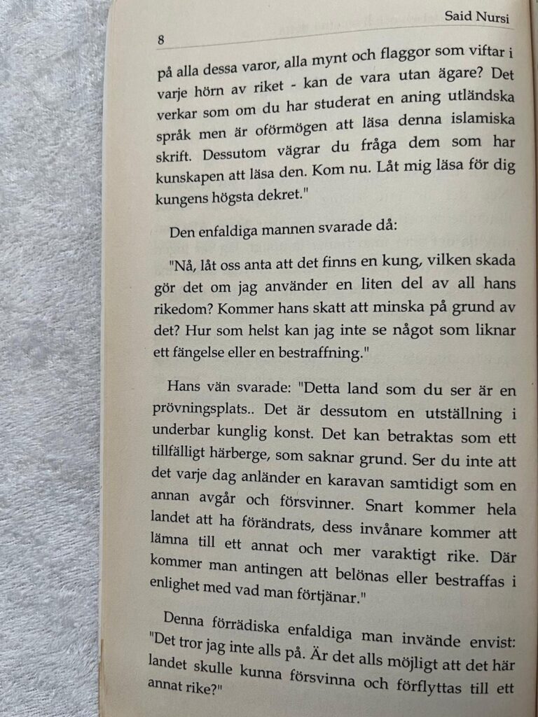 Snart kommer hela landet att ha förändrats, dess invånare kommer att lämna till ett annat och mer varaktigt rike. Där kommer man antingen att belönas eller bestraffas i enlighet med vad man förtjänar.